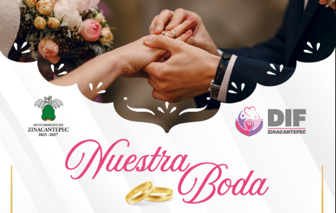 Zinacantepec anuncia requisitos para el programa de Bodas Comunitarias en febrero