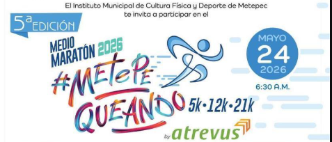 Metepec anuncia quinta edición del Medio Maratón Metepequeando