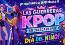 Zinacantepec festejará el Día del Niño con espectáculo de las Guerreras K-Pop