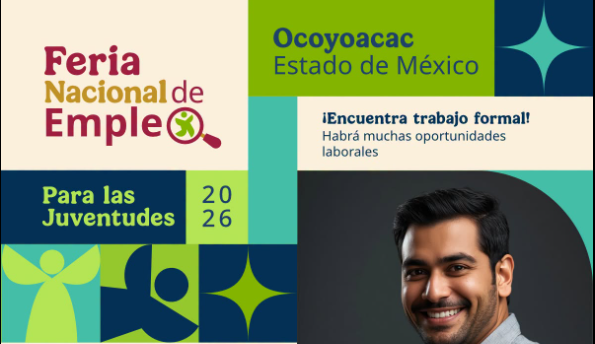 Anuncia Secretaría del Trabajo EdoMéx Feria del Empleo en Ocoyoacac