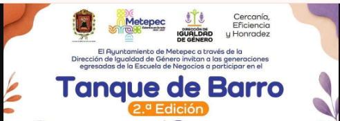 Anuncia Metepec segunda edición Tanque de Barro para emprendedores