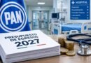 Cuestiona PAN recursos asignados a Salud en Presupuesto de Egresos 2027