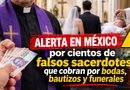 Alerta en México por cientos de falsos sacerdotes que cobran por bodas, bautizos y funerales
